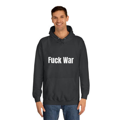 "Fuck War" Hoodie