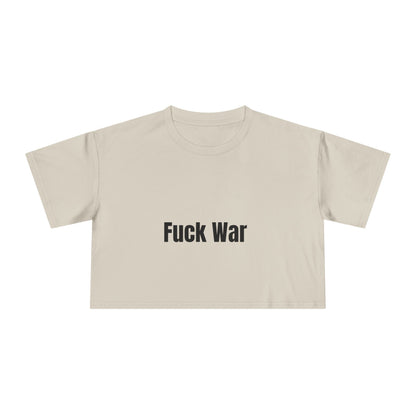 "Fuck War" Crop Top Tee