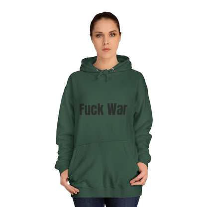 "Fuck War" Hoodie