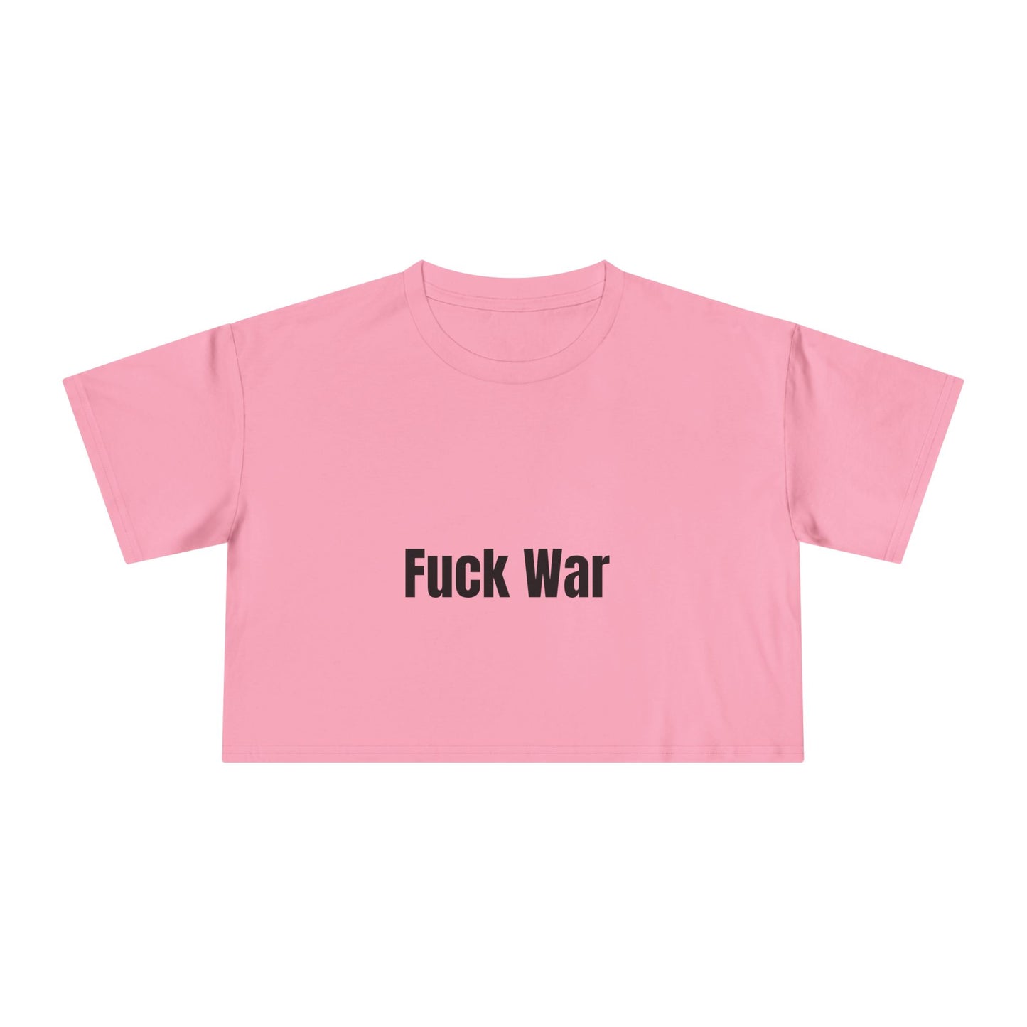 "Fuck War" Crop Top Tee