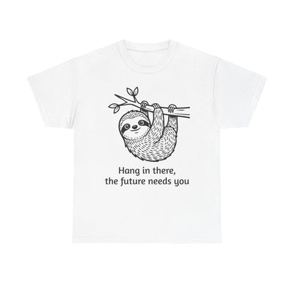 Sloth Hang In There Tee Shirt (Suicide awareness month)