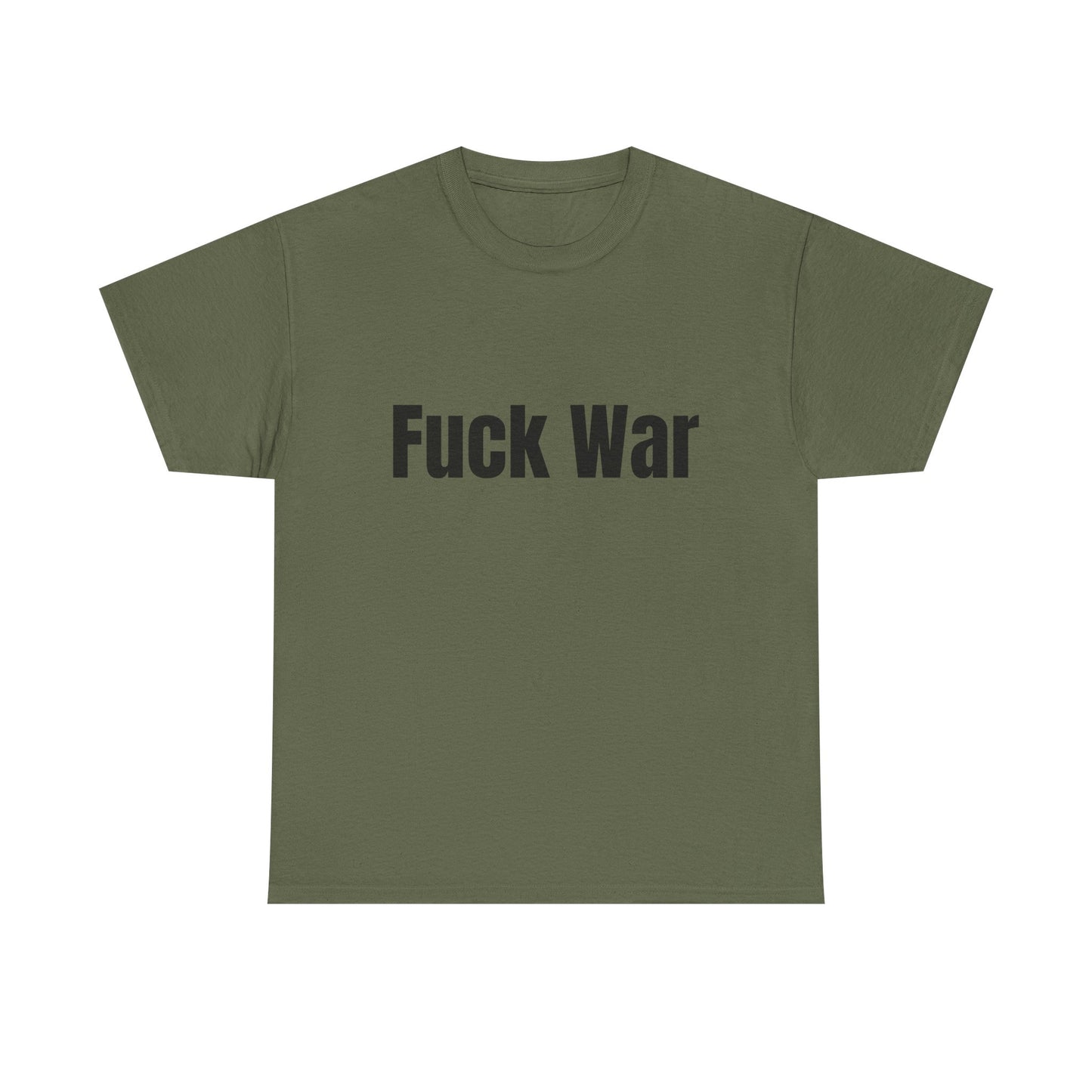 100% Cotton "fuck war" tee shirt