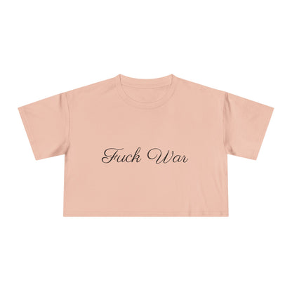 Women's Fuck War Crop Top