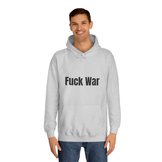 "Fuck War" Hoodie