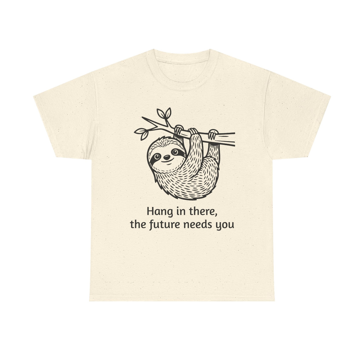 Sloth Hang In There Tee Shirt (Suicide awareness month)