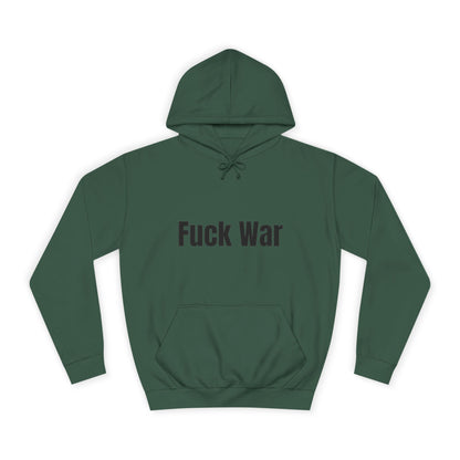 "Fuck War" Hoodie
