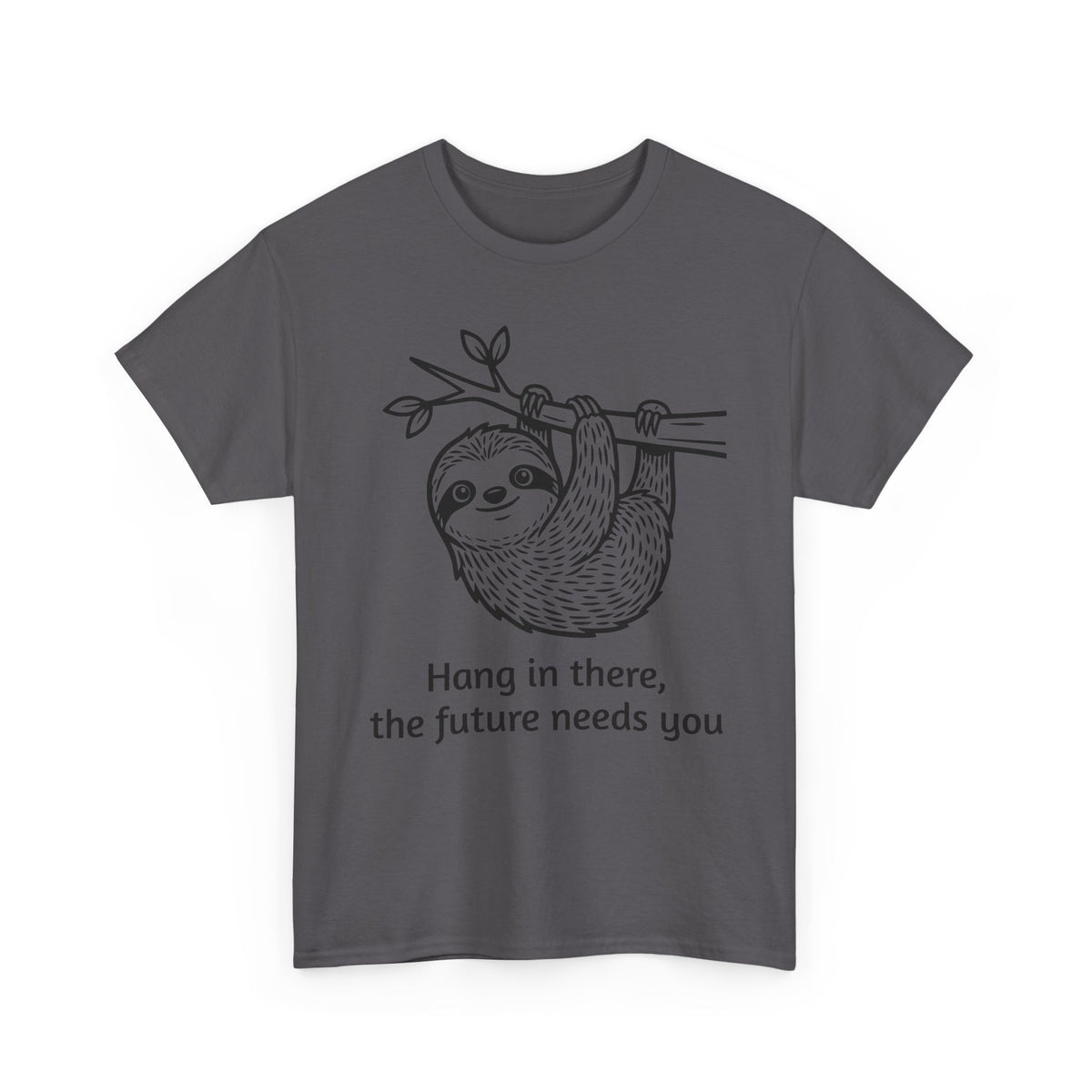 Sloth Hang In There Tee Shirt (Suicide awareness month)