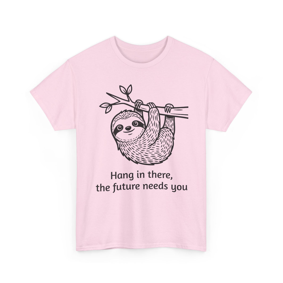 Sloth Hang In There Tee Shirt (Suicide awareness month)