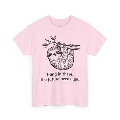 Sloth Hang In There Tee Shirt (Suicide awareness month)