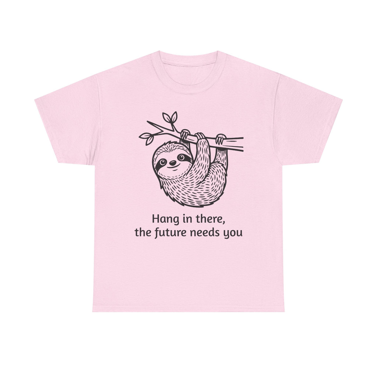 Sloth Hang In There Tee Shirt (Suicide awareness month)