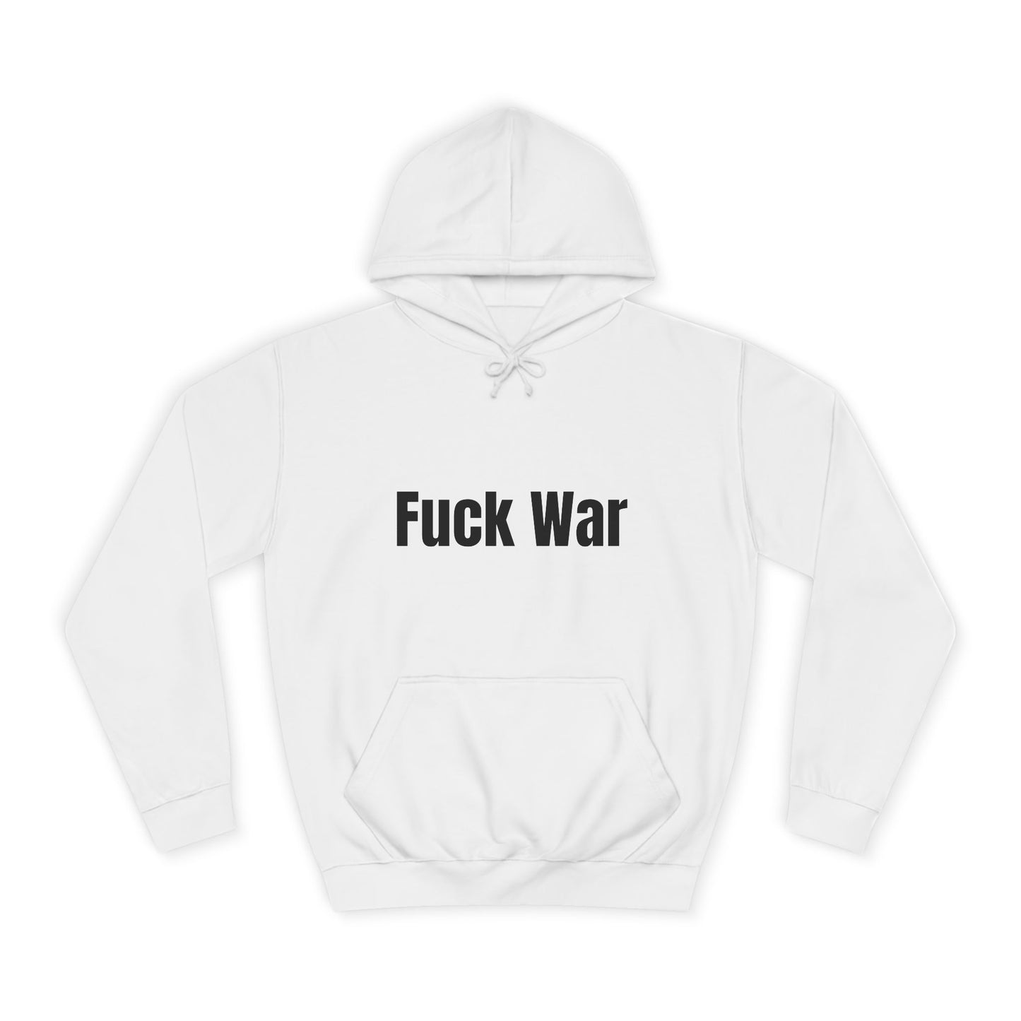 "Fuck War" Hoodie