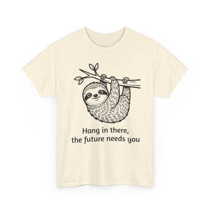 Sloth Hang In There Tee Shirt (Suicide awareness month)