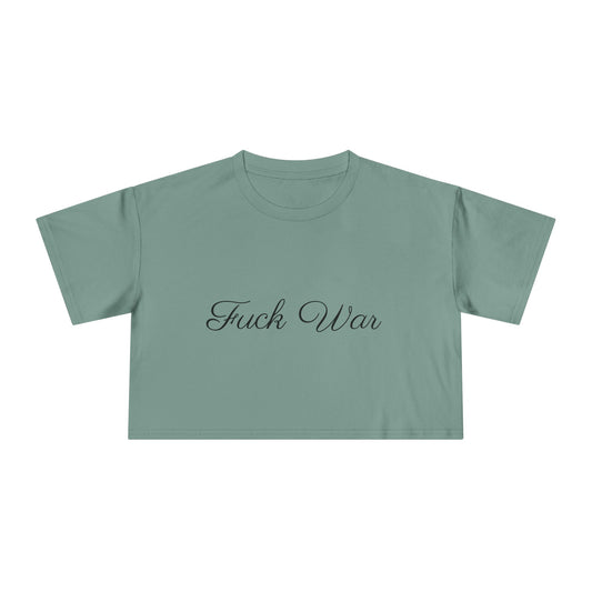 Women's Fuck War Crop Top