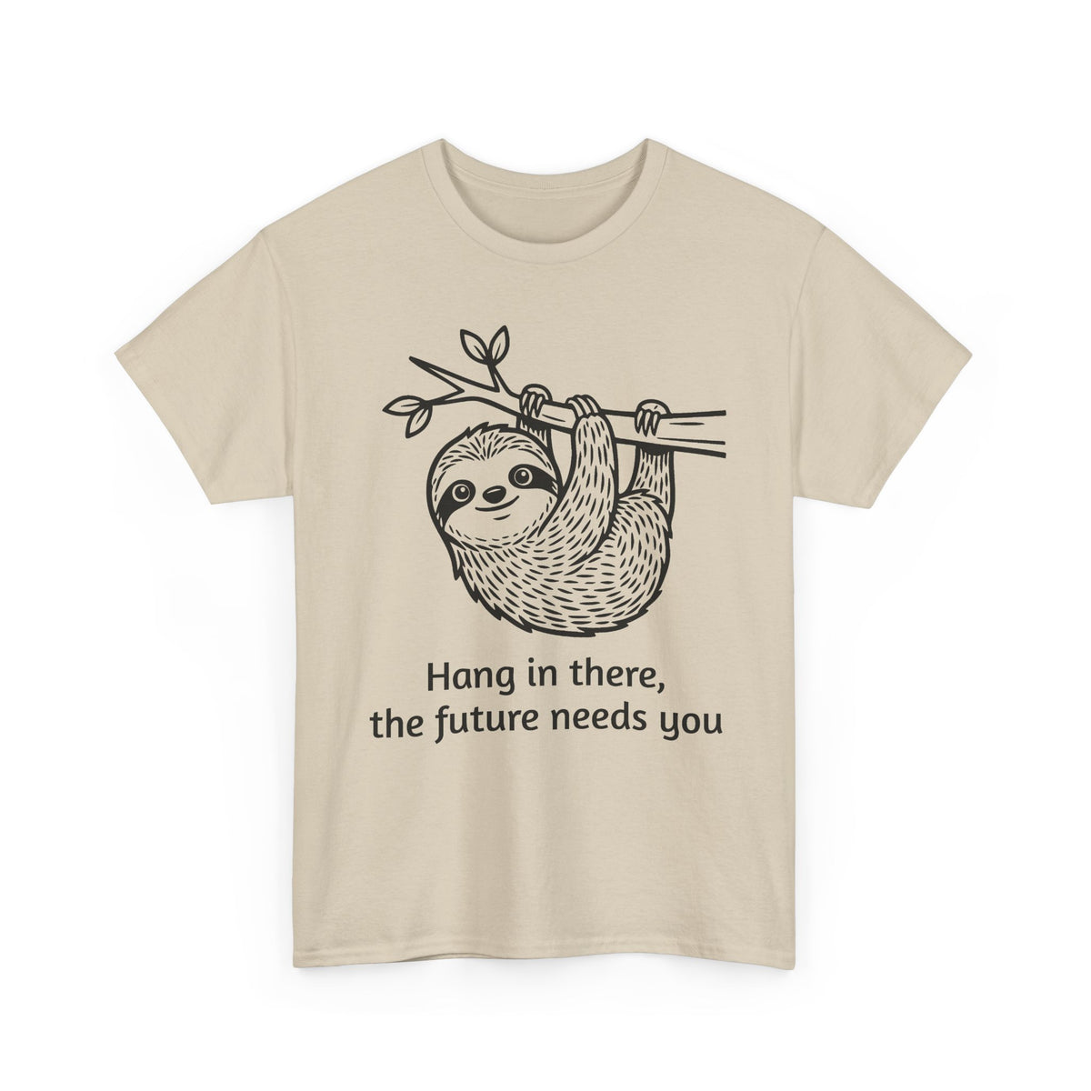 Sloth Hang In There Tee Shirt (Suicide awareness month)