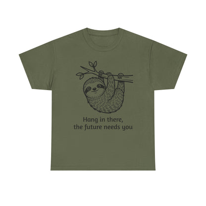 Sloth Hang In There Tee Shirt (Suicide awareness month)