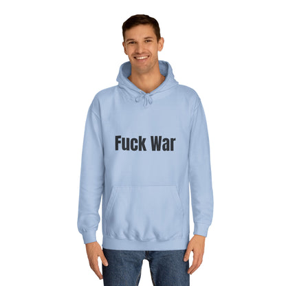 "Fuck War" Hoodie