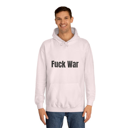 "Fuck War" Hoodie