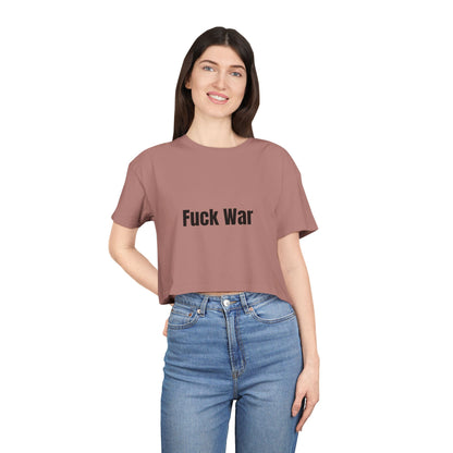 "Fuck War" Crop Top Tee