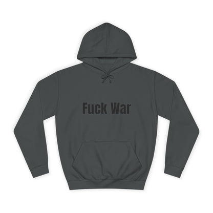 "Fuck War" Hoodie