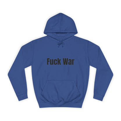 "Fuck War" Hoodie