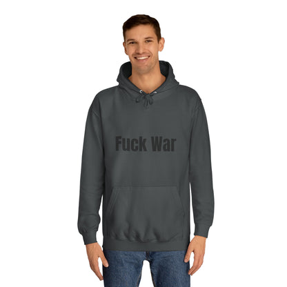 "Fuck War" Hoodie