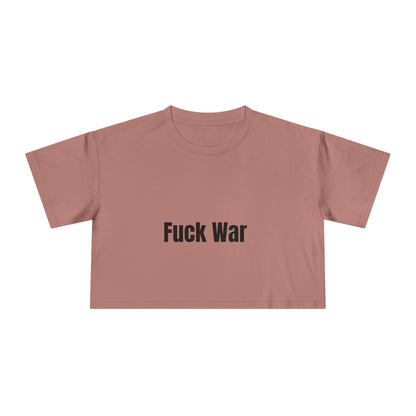 "Fuck War" Crop Top Tee