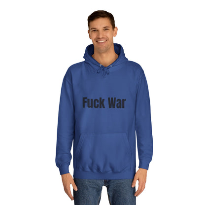 "Fuck War" Hoodie