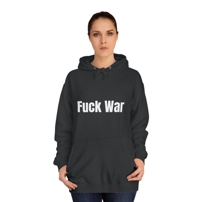 "Fuck War" Hoodie