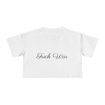Women's Fuck War Crop Top