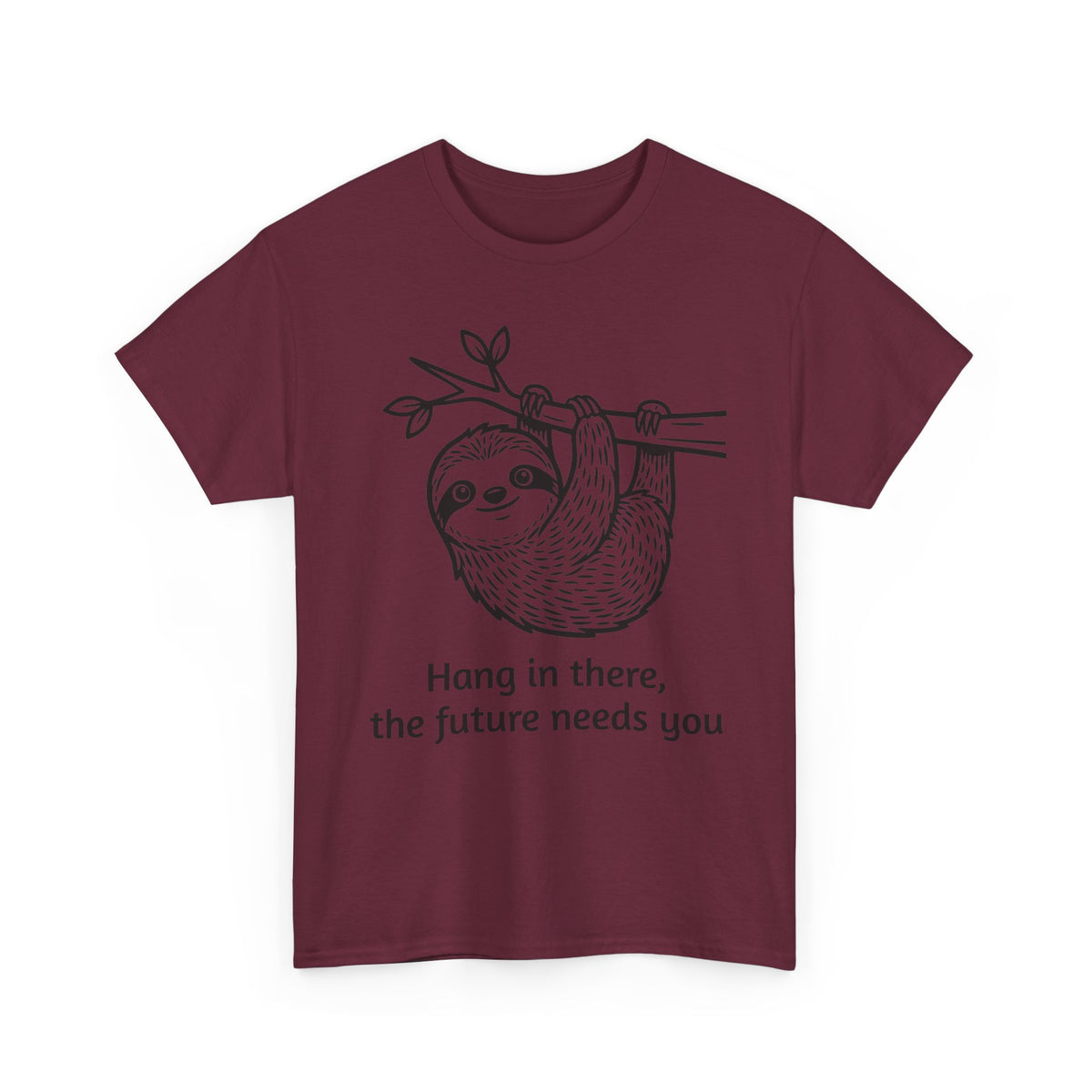 Sloth Hang In There Tee Shirt (Suicide awareness month)