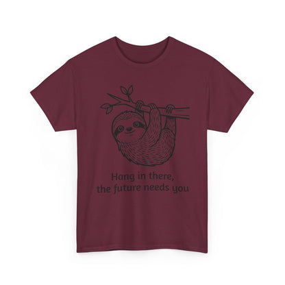 Sloth Hang In There Tee Shirt (Suicide awareness month)