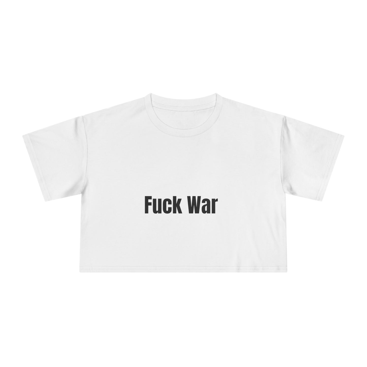 "Fuck War" Crop Top Tee
