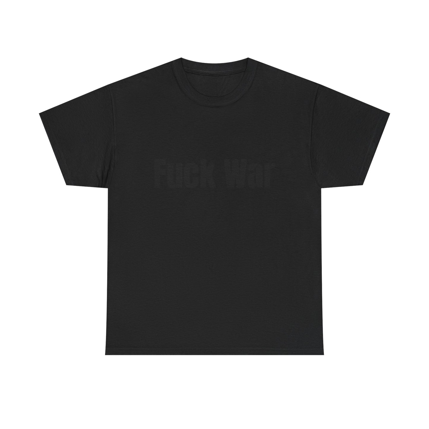 100% Cotton "fuck war" tee shirt