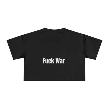 "Fuck War" Crop Top Tee