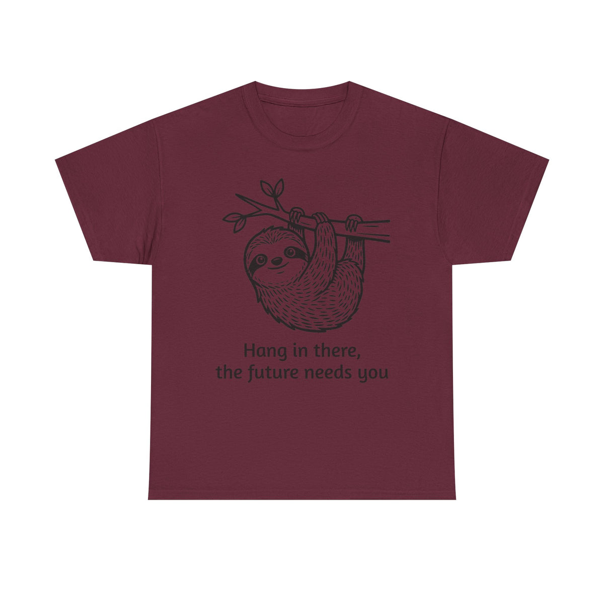Sloth Hang In There Tee Shirt (Suicide awareness month)