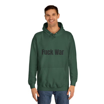 "Fuck War" Hoodie