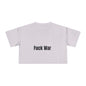 "Fuck War" Crop Top Tee