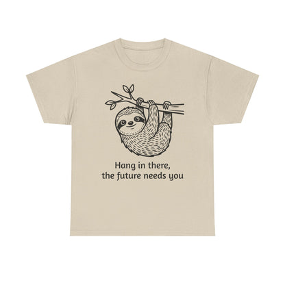 Sloth Hang In There Tee Shirt (Suicide awareness month)