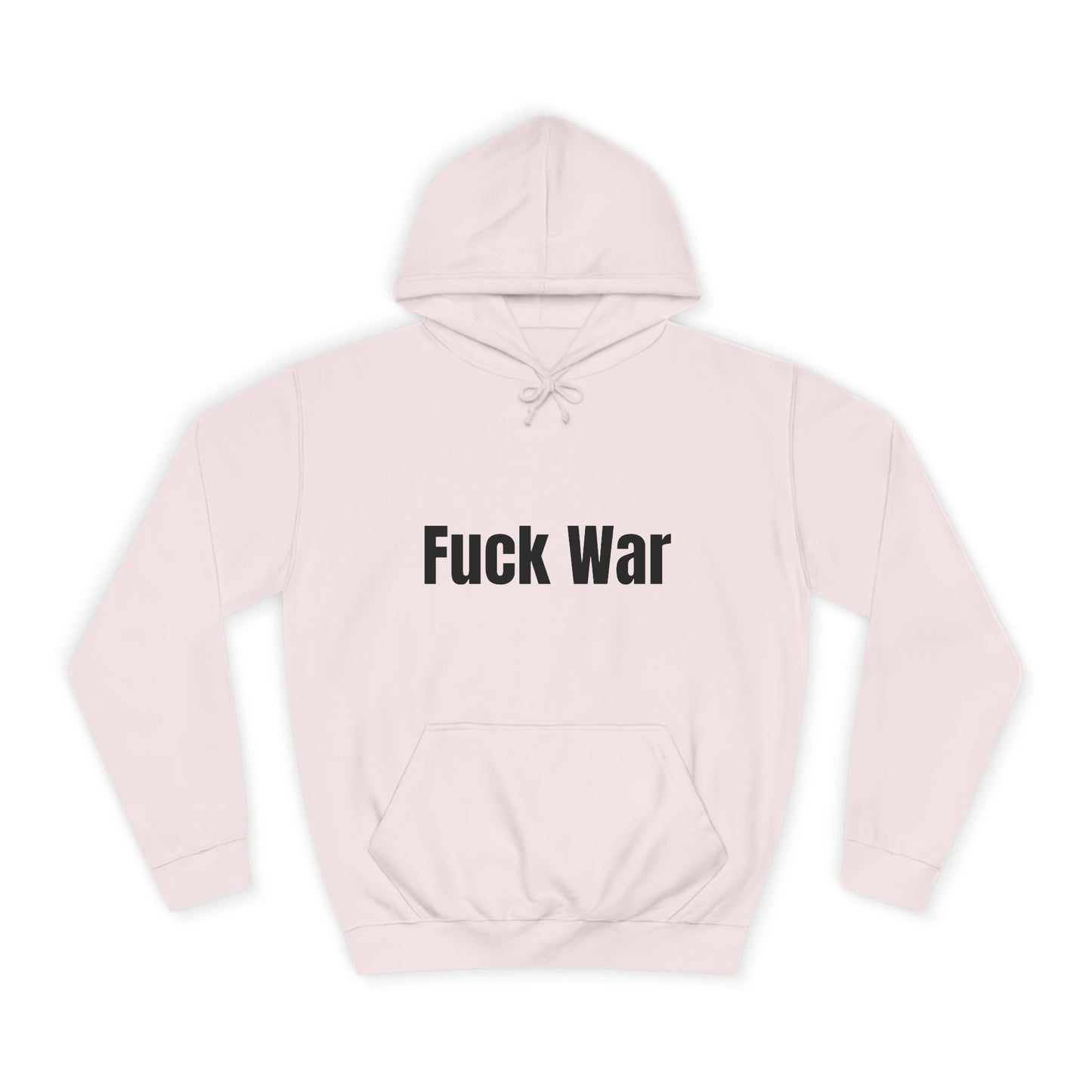 "Fuck War" Hoodie