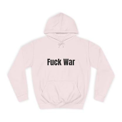 "Fuck War" Hoodie