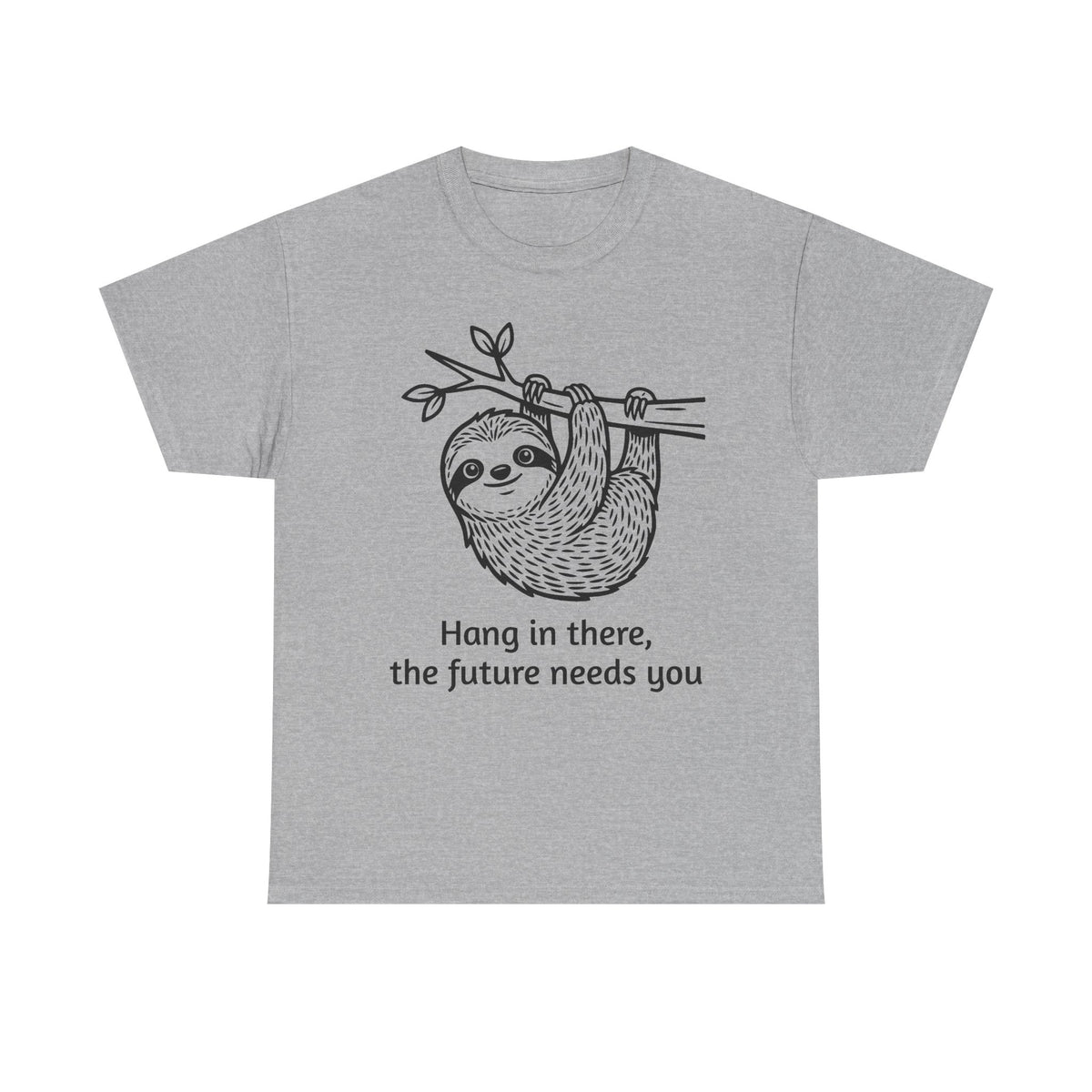 Sloth Hang In There Tee Shirt (Suicide awareness month)