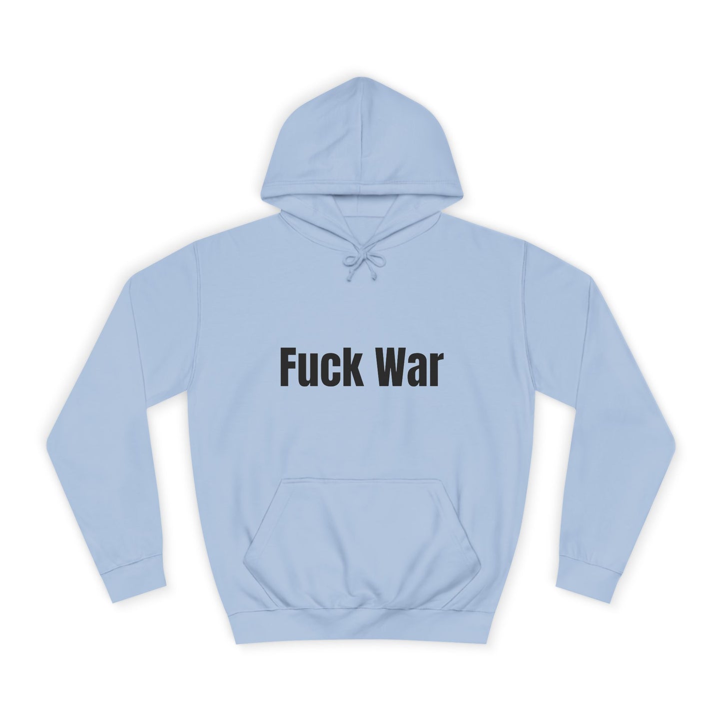 "Fuck War" Hoodie