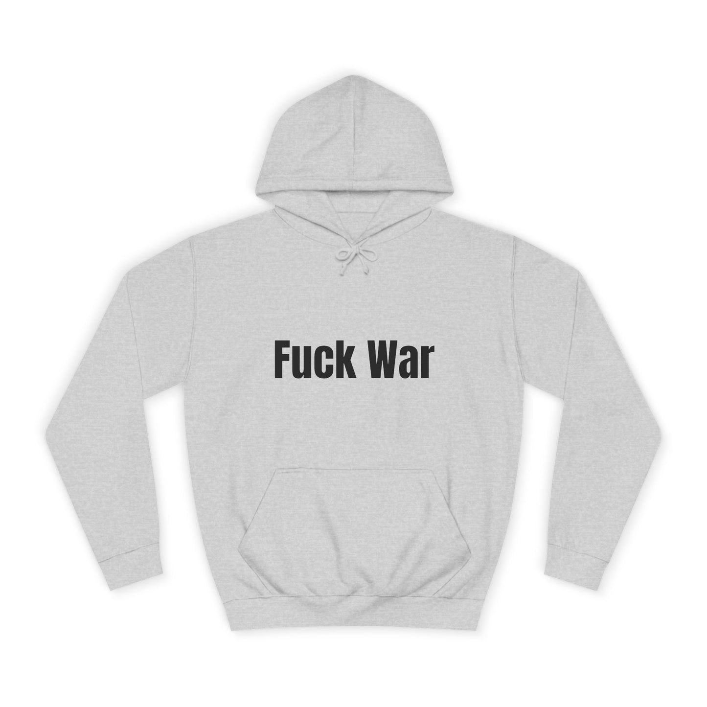 "Fuck War" Hoodie